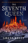 The Seventh Queen: A Novel (Warrior Witch Duology, 2) cover image