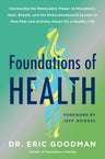 Foundations of Health: Harnessing the Restorative Power of Movement, Heat, Breath, and the Endocannabinoid System to Heal Pain and Actively Adapt for a Healthy Life – A Guidebook cover image