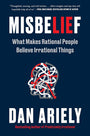 Misbelief: What Makes Rational People Believe Irrational Things cover image