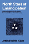 North Stars of Emancipation: California's Diverse Food and Farming Movements in Times of Racial Reckoning (Food, Health, and the Environment) cover image