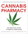 Cannabis Pharmacy: The Practical Guide to Medical Marijuana -- Revised and Updated cover image