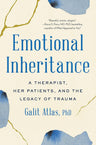 Emotional Inheritance: A Therapist, Her Patients, and the Legacy of Trauma cover image