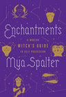 Enchantments: A Modern Witch's Guide to Self-Possession cover image