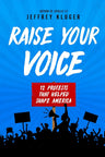 Raise Your Voice: 12 Protests That Helped Shape America cover image