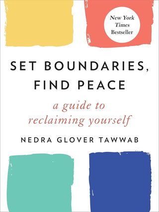 Set Boundaries, Find Peace: A Guide to Reclaiming Yourself cover image
