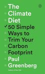The Climate Diet: 50 Simple Ways to Trim Your Carbon Footprint cover image