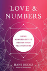 Love and Numbers: Using Numerology to Decode Your Relationships cover image