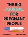 The Big Journal for Pregnant People (Big Activity Book) cover image