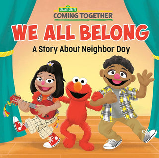 We All Belong (Sesame Street): A Story About Neighbor Day (Pictureback) cover image