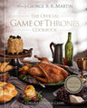 The Official Game of Thrones Cookbook: Recipes from King's Landing to the Dothraki Sea (A Song of Ice and Fire) cover image