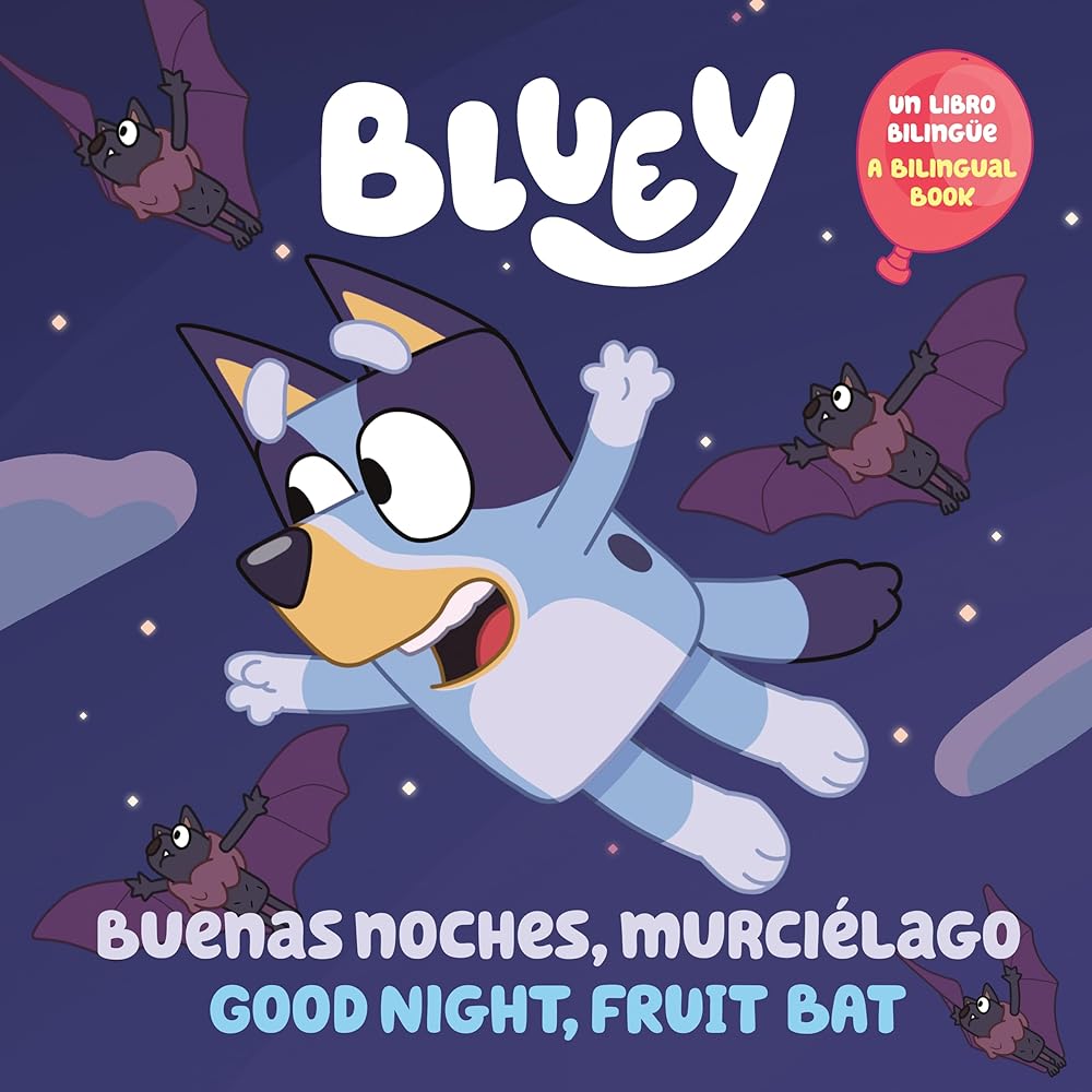 Bluey: Good Night, Fruit Bat/Buenas noches, murciélago: Un libro bilingüe cover image