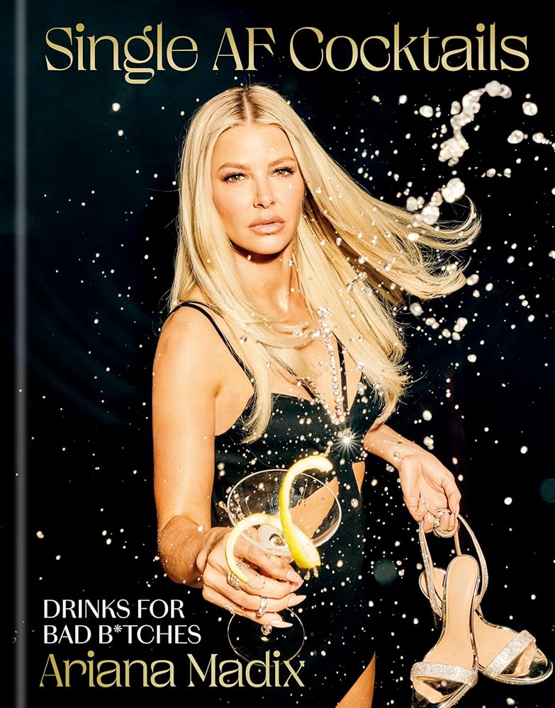 Single AF Cocktails: Drinks for Bad B*tches cover image
