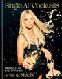 Single AF Cocktails: Drinks for Bad B*tches cover image