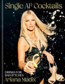 Single AF Cocktails: Drinks for Bad B*tches cover image