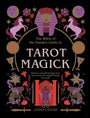 Tarot Magick: Discover yourself through tarot. Learn about the magick behind the cards. (Witch of the Forest…) cover image