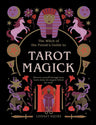 Tarot Magick: Discover yourself through tarot. Learn about the magick behind the cards. (Witch of the Forest…) cover image