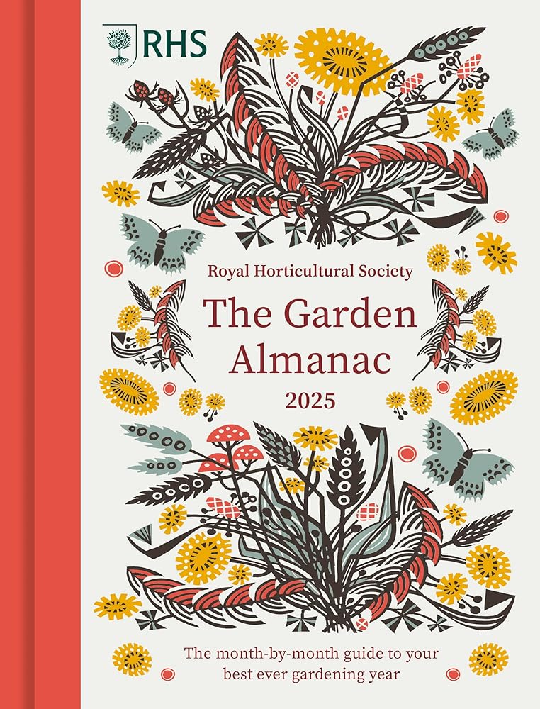 RHS The Garden Almanac 2025: The month-by-month guide to your best ever gardening year cover image