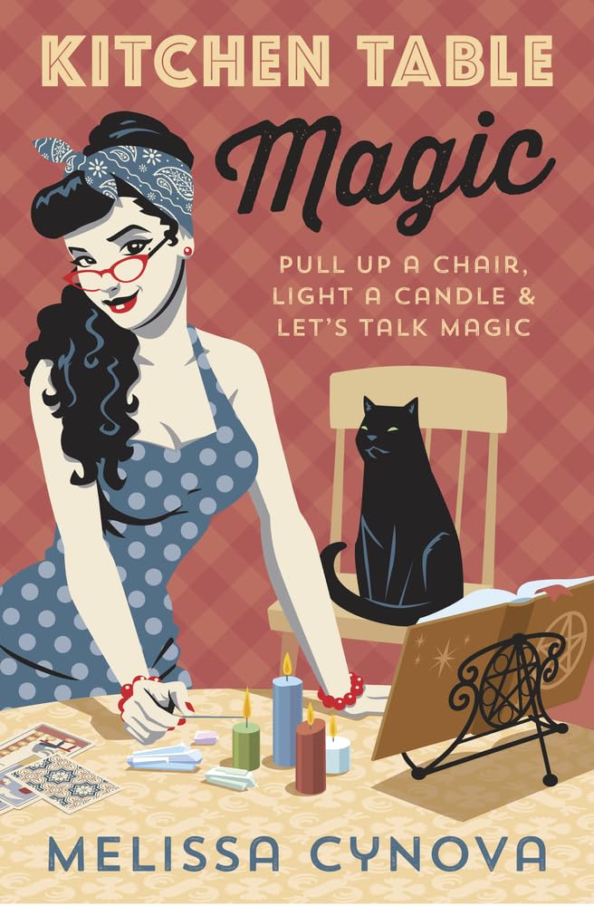 Kitchen Table Magic: Pull Up a Chair, Light a Candle & Let's Talk Magic cover image