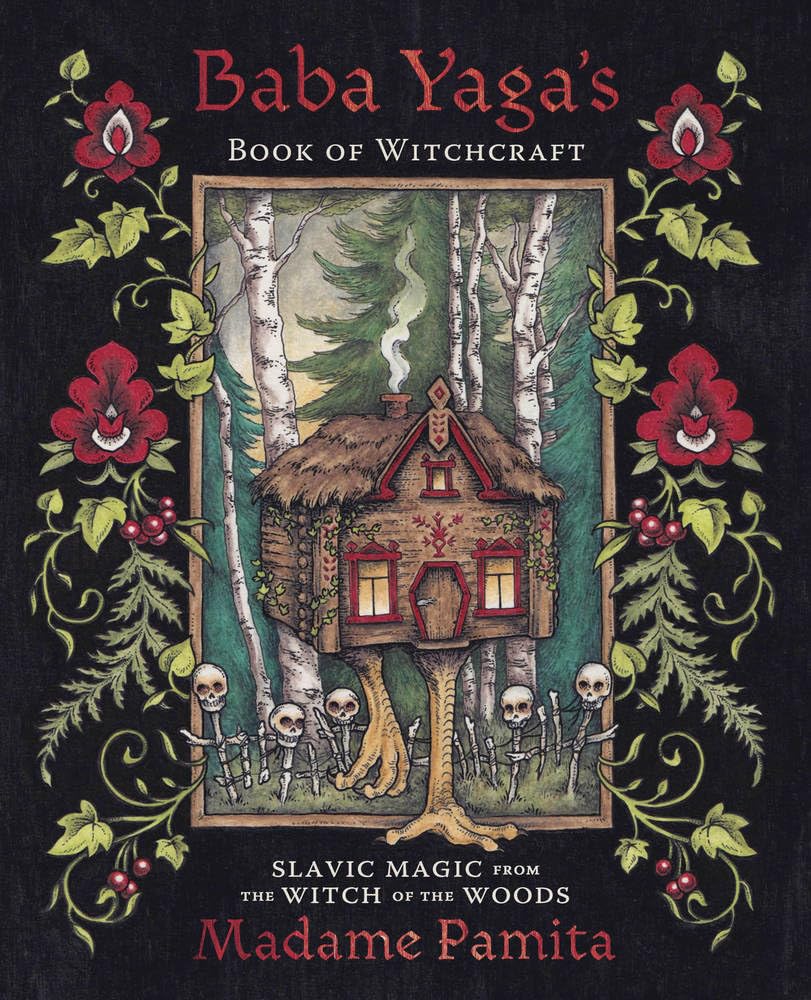 Baba Yaga's Book of Witchcraft: Slavic Magic from the Witch of the Woods cover image