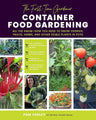 The First-Time Gardener: Container Food Gardening: All the know-how you need to grow veggies, fruits, herbs, and other edible plants in pots (Volume 4) (The First-Time Gardener's Guides, 4) cover image