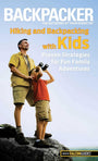Backpacker magazine's Hiking and Backpacking with Kids cover image
