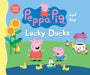 Peppa Pig and the Lucky Ducks cover image