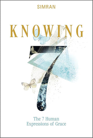 Knowing: The 7 Human Expressions of Grace (The Self-Realization Series, 3) cover image
