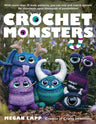 Crochet Monsters: With more than 35 body patterns and options for horns, limbs, antennae and so much more, you can mix and match options for thousands upon thousands of possibilities! cover image