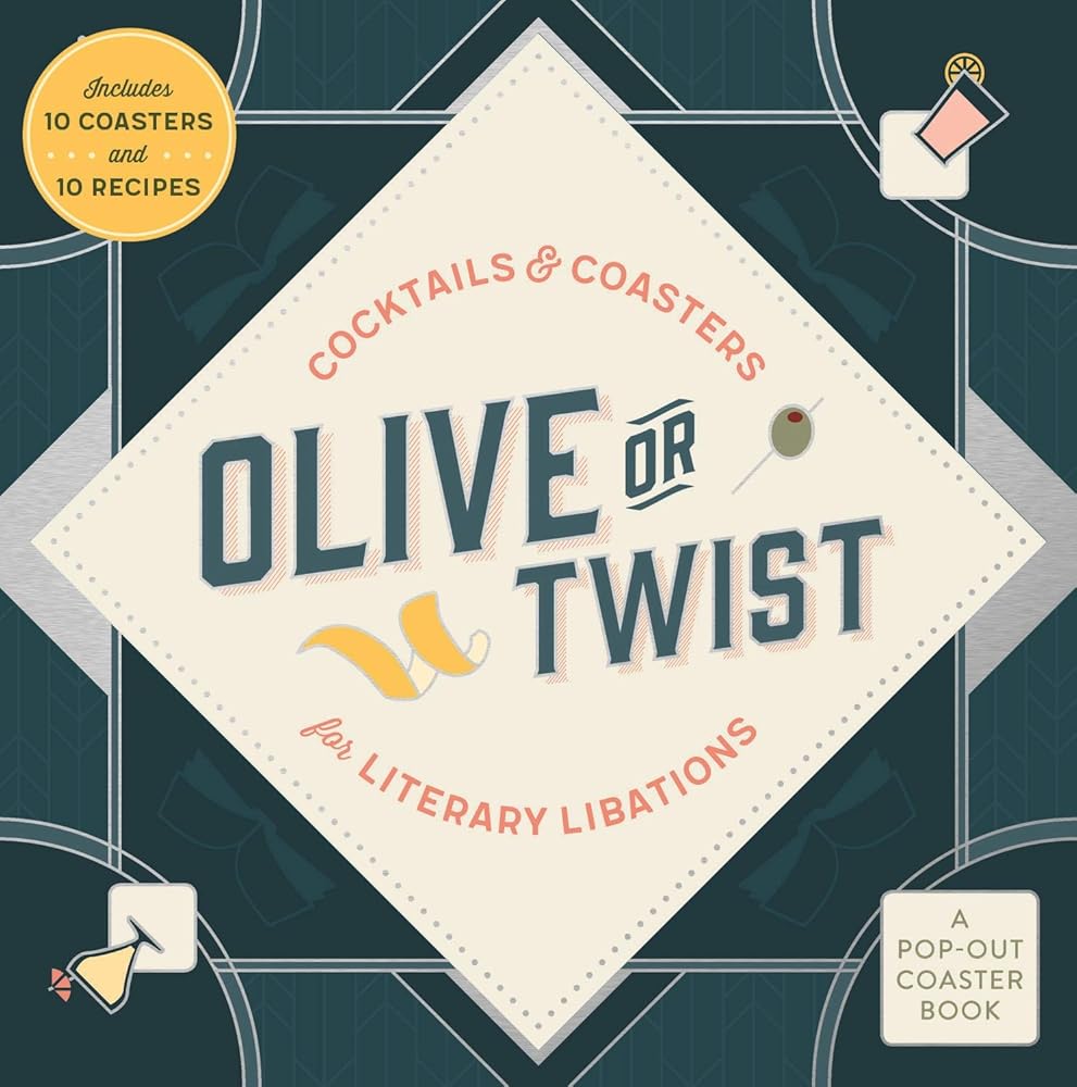 Olive or Twist: Cocktails and Coasters for Literary Libations cover image