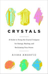 Crystals: A Guide to Using the Crystal Compass for Energy, Healing, and Reclaiming Your Power cover image