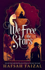 We Free the Stars (Sands of Arawiya, 2) cover image