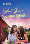 Serving Up a Second Chance: A Swoonworthy Small-Town Romance (Sugar Maple Farms, 3) cover image