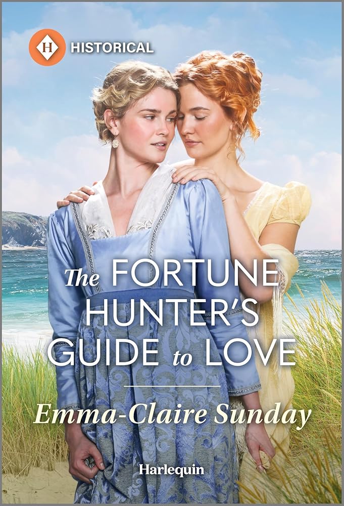 The Fortune Hunter's Guide to Love: A Sapphic Opposites Attract Regency Romance (Harlequin Historical) cover image