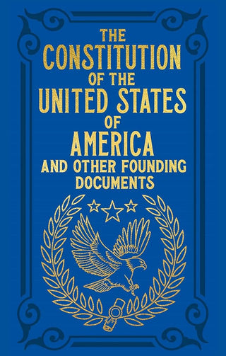 The Constitution of the United States of America and Other Founding Documents: Gilded Pocket Edition (Arcturus Ornate Classics) cover image