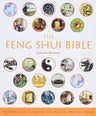 The Feng Shui Bible: The Definitive Guide to Improving Your Life, Home, Health, and Finances (Mind Body Spirit Bibles, 4) cover image