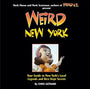 Weird New York: Your Guide to New York's Local Legends and Best Kept Secrets cover image