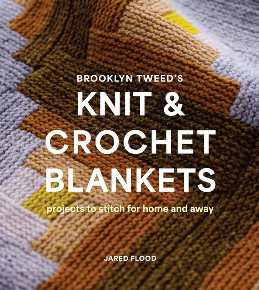 Brooklyn Tweed’s Knit and Crochet Blankets: Projects to Stitch for Home and Away cover image