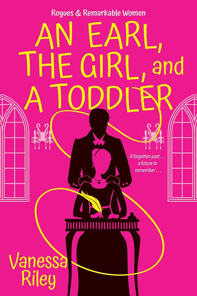 An Earl, the Girl, and a Toddler: A Remarkable and Groundbreaking Multi-Cultural Regency Romance Novel (Rogues and Remarkable Women) cover image
