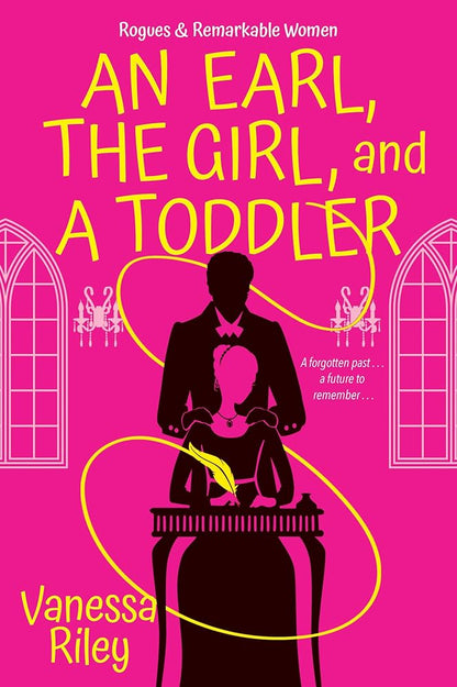An Earl, the Girl, and a Toddler: A Remarkable and Groundbreaking Multi-Cultural Regency Romance Novel (Rogues and Remarkable Women) cover image