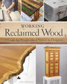 Working Reclaimed Wood: A Guide for Woodworkers, Makers & Designers cover image