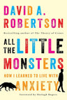 All the Little Monsters: How I Learned to Live with Anxiety cover image