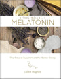 Melatonin: The Natural Supplement for Better Sleep (Volume 3) (Ritual Wellness) cover image