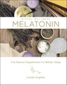 Melatonin: The Natural Supplement for Better Sleep (Volume 3) (Ritual Wellness) cover image