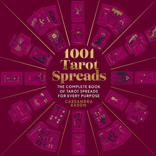 1001 Tarot Spreads: The Complete Book of Tarot Spreads for Every Purpose (1001 Series) cover image