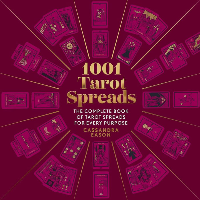 1001 Tarot Spreads: The Complete Book of Tarot Spreads for Every Purpose (1001 Series) cover image