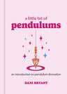 A Little Bit of Pendulums: An Introduction to Pendulum Divination cover image