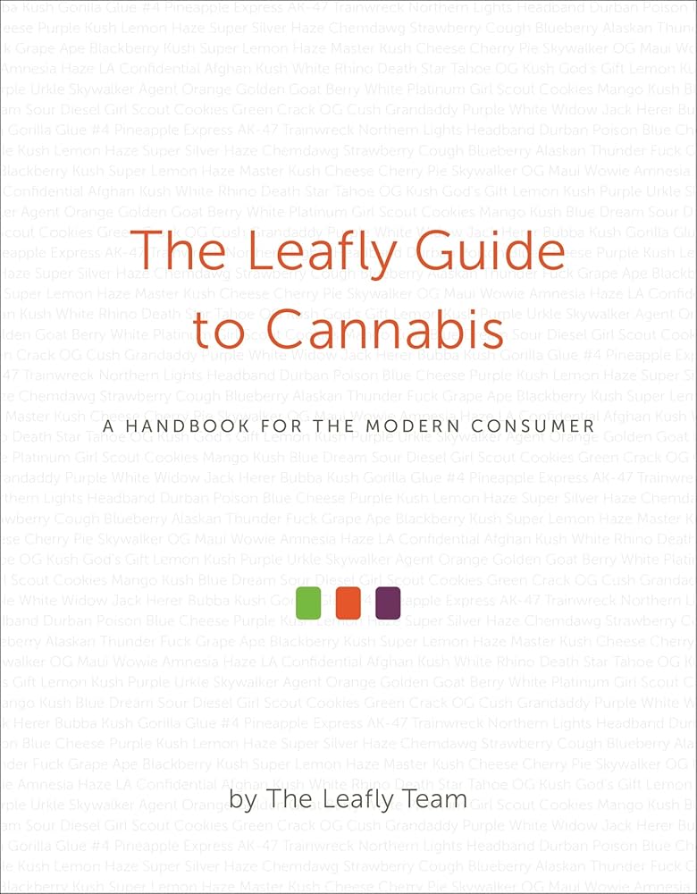 The Leafly Guide to Cannabis: A Handbook for the Modern Consumer cover image