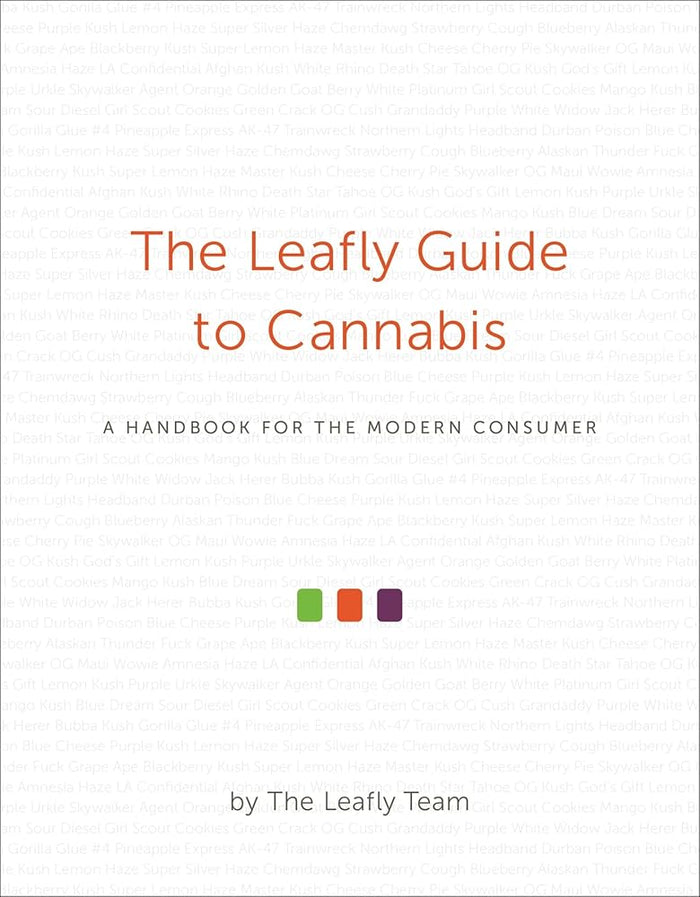 The Leafly Guide to Cannabis: A Handbook for the Modern Consumer cover image