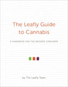 The Leafly Guide to Cannabis: A Handbook for the Modern Consumer cover image