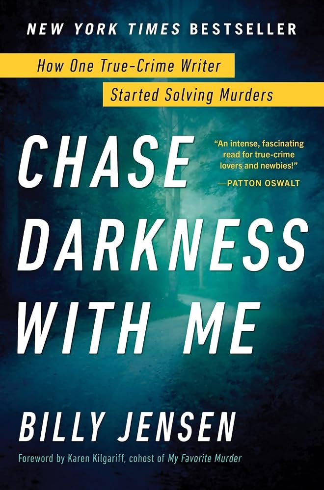 Chase Darkness with Me: How One True-Crime Writer Started Solving Murders cover image